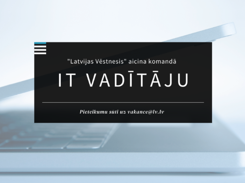 Oficiālais izdevējs “Latvijas Vēstnesis” kolektīvam aicina pievienoties IT vadītāju