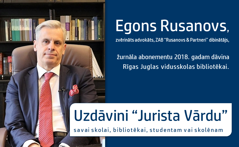 Uzdāvini “Jurista Vārdu”! VIDEO: Egons Rusanovs