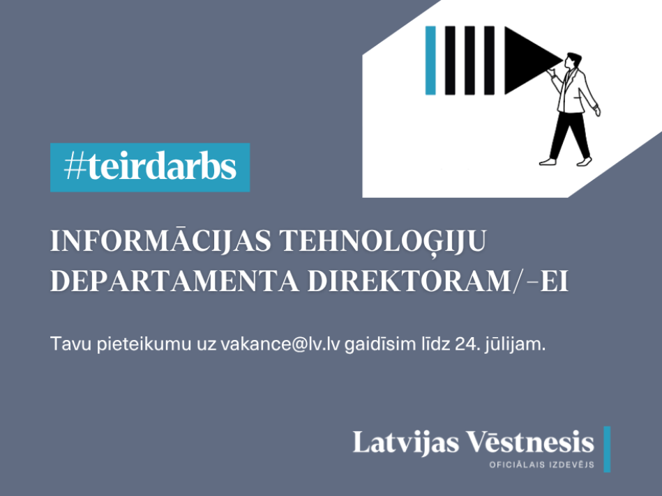 Attēlā redzama daļa no Oficiālā izdevēja "Latvijas Vēstnesis" logotipa ar uzrakstu: te ir darbs Informācijas tehnoloģiju departamenta direktoram/-ei