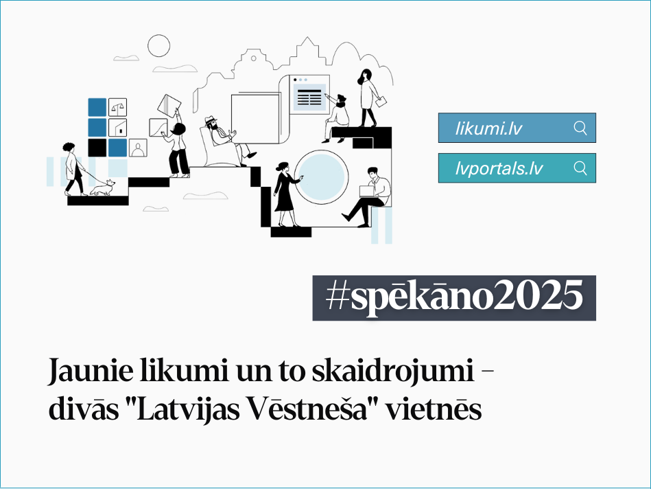 Izmaiņas no 1. janvāra: informācija par jaunajiem tiesību aktiem un to skaidrojumiem pieejama "Latvijas Vēstnesī" 