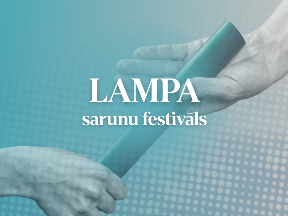 Sarunu festivālā “Lampa” piedalīsimies ar tiesībpratību stafeti