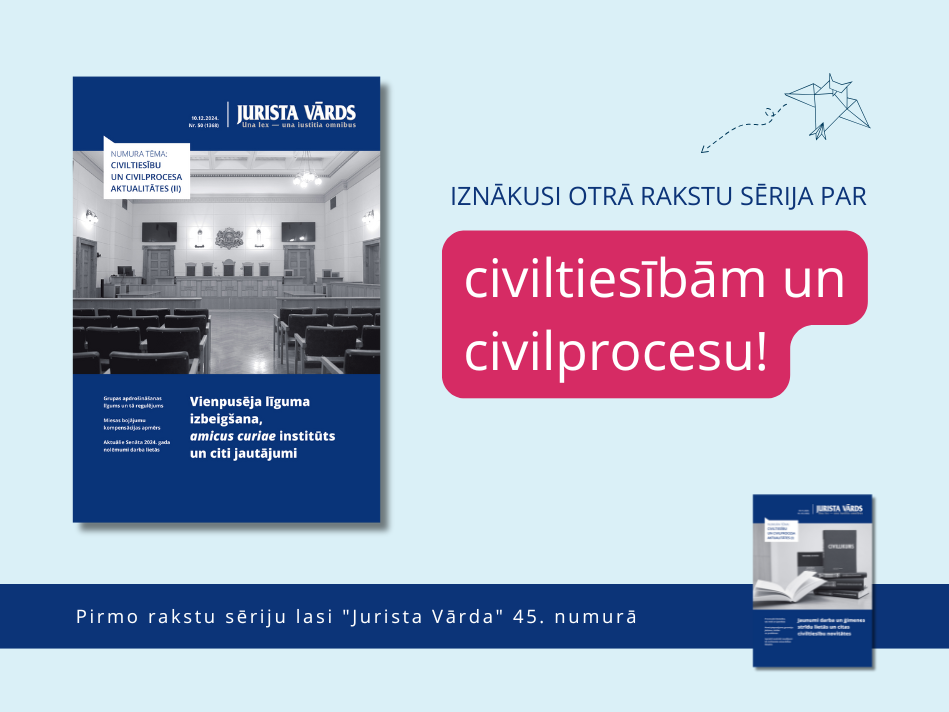 Praktiskas atziņas juristiem: turpinās rakstu sērija par civiltiesību aktualitātēm 